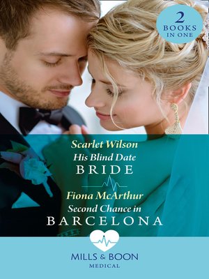 cover image of His Blind Date Bride / Second Chance In Barcelona